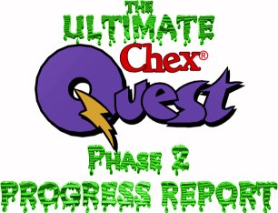 The Ultimate Chex Quest: Phase II Progress Report